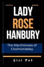 Lady Rose Hanbury: The Marchioness of Cholmondeley