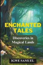 Enchanted Tales: Discoveries in Magical Lands