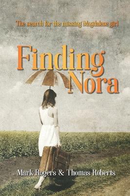 Finding Nora - Thomas Roberts,Mark Rogers - cover