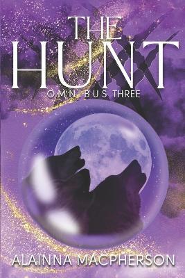 The Hunt Omnibus 3 - Alainna MacPherson - cover