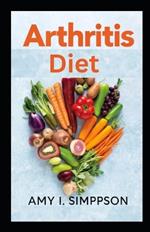 Arthritis Diet: Guidebook for Pain Relief & Wellness Anti-Inflammatory Recipes
