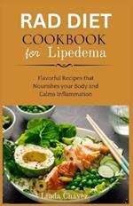 Rad Diet Cookbook for Lipedema: Flavorful Recipes that Nourishes your Body and Calms Inflammation