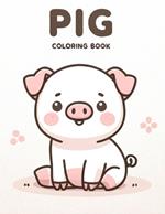 Pig Coloring Book: colouring with Pretty Pig Designs Animal For Children