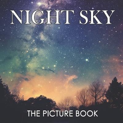 The Picture Book of Night Sky: A Celestial Journey for All Ages - Relaxation and Wonder Awaits! (30 Captivating Illustrations with Facts) - Christopher Smith - cover