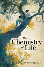 The Chemistry of Life: A Story of Growth, Bonding, and Finding Fulfillment