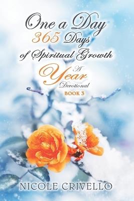 One a Day; 365 Days of Spiritual Growth: Book 3 - Nicole Crivello - cover