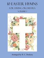 10 Easter Hymns for String Orchestra: Volume 1
