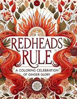 Redheads Rule: A Coloring Celebration of Ginger Glory