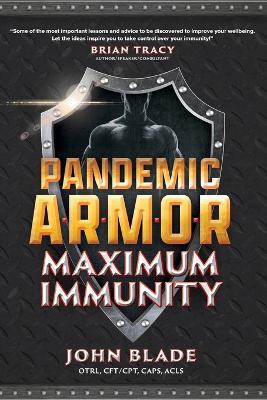 Pandemic Armor: Maximum Immunity - John Blade - cover