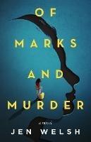 Of Marks and Murder - Jen Welsh - cover