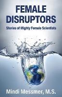 Female Disruptors - Mindi Messmer - cover