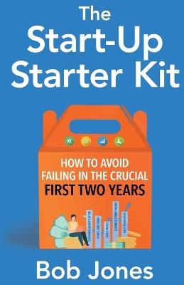 The Start-Up Starter Kit - Bob Jones - cover