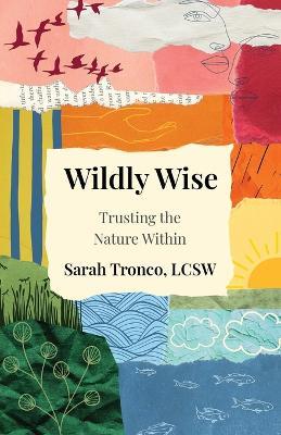 Wildly Wise - Sarah Tronco - cover