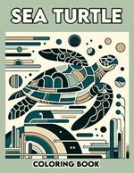 Sea Turtle coloring book: Marine Turtle for Kids and Adults.colouring For All ages