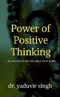 Power of Positive Thinking - Yaduvir Singh - cover