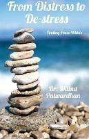 From Distress to De-stress: Finding Peace Within - Milind Hari Patwardhan - cover