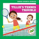 Tillie's Tennis Trouble