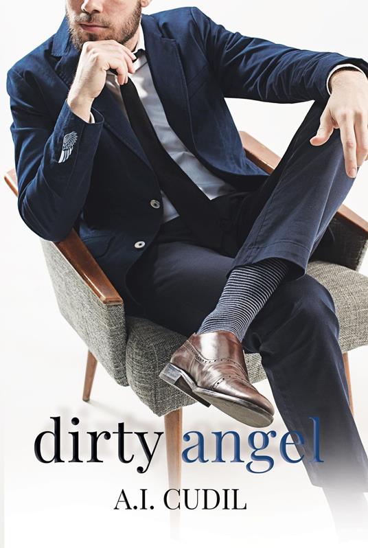 Dirty Angel - A.i. Cudil,Antonia I. Cudil - ebook