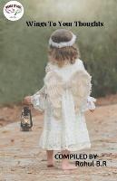 Wings To Your Thoughts: Published by Words of Soul - Rahul B R - cover