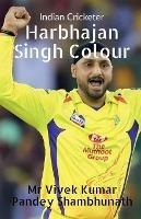 Harbhajan Singh Colour - Vivek Kumar Pandey Shambhunath - cover