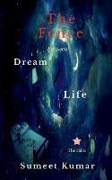 The Fence Between Dream and Life: The Fable - Sumeet Kumar - cover