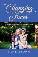 Changing Faces: A Journey of Hope and Perseverance