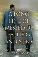 A Long Line of Messed-Up Fathers and Sons