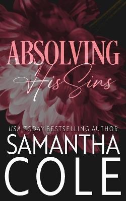 Absolving His Sins - Samantha Cole - cover