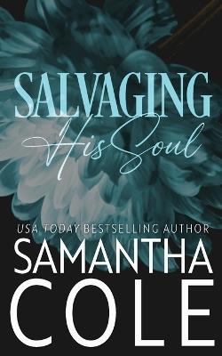 Salvaging His Soul - Samantha Cole - cover