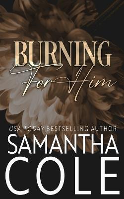 Burning For Him - Samantha Cole - cover
