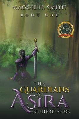 The Guardians of Asira: Inheritance - Maggie H Smith - cover