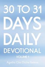 30 to 31 Days Daily Devotional: Volume 1