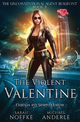The Violent Valentine - Sarah Noffke,Michael Anderle - cover