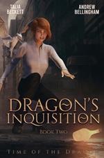 Dragon's Inquisition: Time of the Dragon Book 2