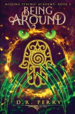 Being Around - D R Perry - cover