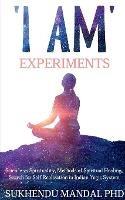 'I AM' Experiments: Search for Healing and Self Realization in Indian Yogic System - Sukhendu Mandal - cover