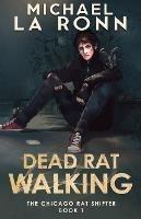 Dead Rat Walking - Michael La Ronn - cover