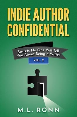 Indie Author Confidential 2 - M L Ronn - cover