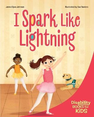 I Spark Like Lightning: A book about epilepsy - Jenna Elyse Johnson - cover