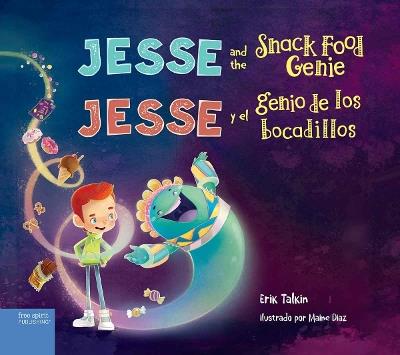 Jesse and the Snack Food Genie / Jesse y el genio de los bocadillos - Erik Talkin - cover