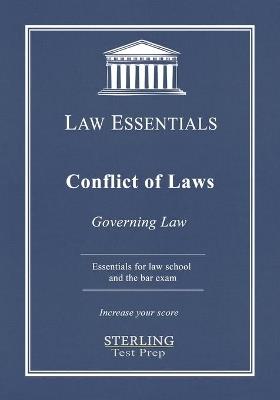 Conflict of Laws, Governing Law: Law Essentials for Law School and Bar Exam Prep - Sterling Test Prep,Frank J Addivinola - cover