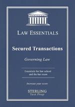 Secured Transactions, Governing Law: Law Essentials for Law School and Bar Exam Prep