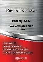 Family Law: Essential Law Self-Teaching Guide - Sterling Education - cover