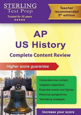 AP U.S. History: Complete Content Review for AP US History Exam - Sterling Test Prep - cover