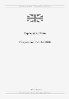 Explanatory Notes to Corporation Tax Act 2010 - United Kingdom Legislation - cover