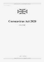Coronavirus Act 2020 (c. 7) - United Kingdom Legislation,Grangis LLC Uk Publishing - cover