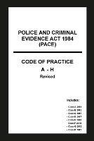 Police and Criminal Evidence Act 1984 (PACE) Codes of Practice A-H - Home Office - cover