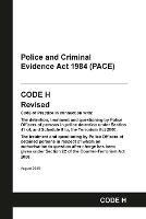PACE Code H: Police and Criminal Evidence Act 1984 Codes of Practice - Home Office - cover