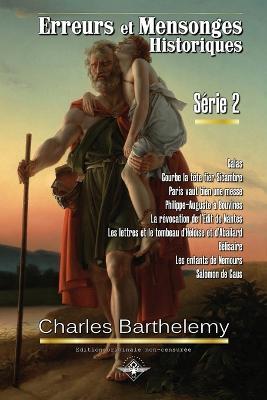 Erreurs et mensonges historiques Série 2 - Charles Barthelemy - cover