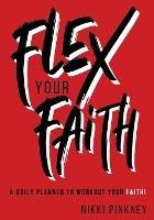 Flex Your Faith Planner - Nikki Pinkney - cover